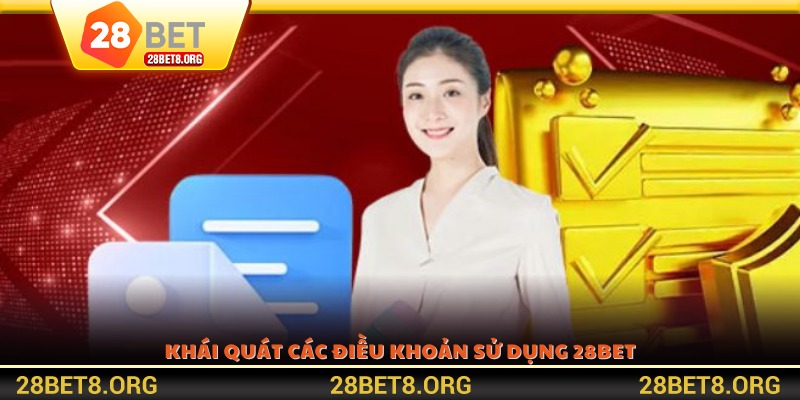 Khái quát các điều khoản sử dụng 28BET