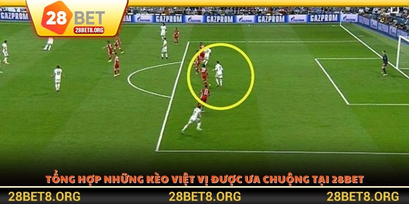 Tổng hợp những kèo việt vị được ưa chuộng tại 28BET