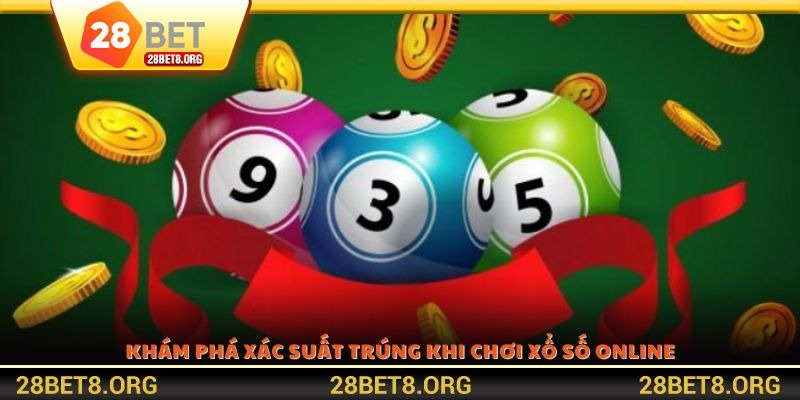Khám phá xác suất trúng khi chơi xổ số online