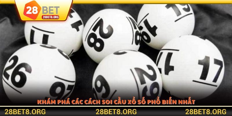 Khám phá các cách soi cầu xổ số phổ biến nhất