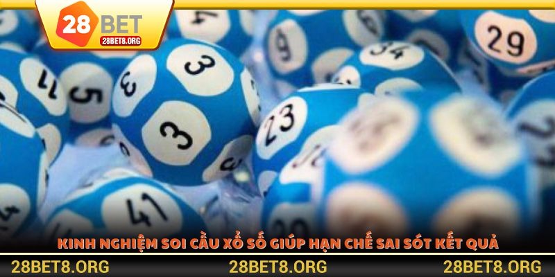 Kinh nghiệm soi cầu xổ số giúp hạn chế sai sót kết quả