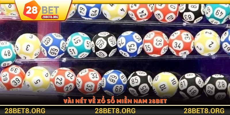Vài nét về xổ số miền Nam 28BET